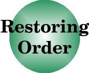 RESTORING ORDER